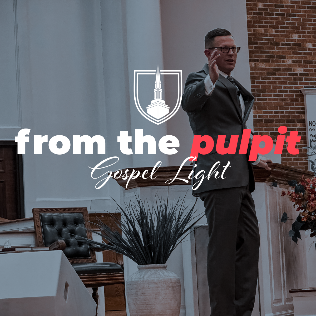 From the Pulpit of Gospel Light